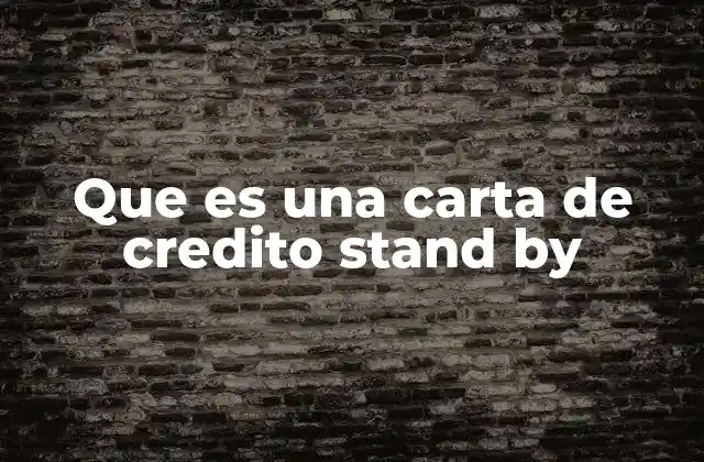 Que es una Carta de Credito Stand By