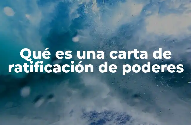 El rol de la carta de ratificación en la representación legal