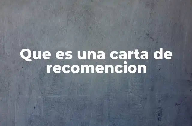 Que es una Carta de Recomencion