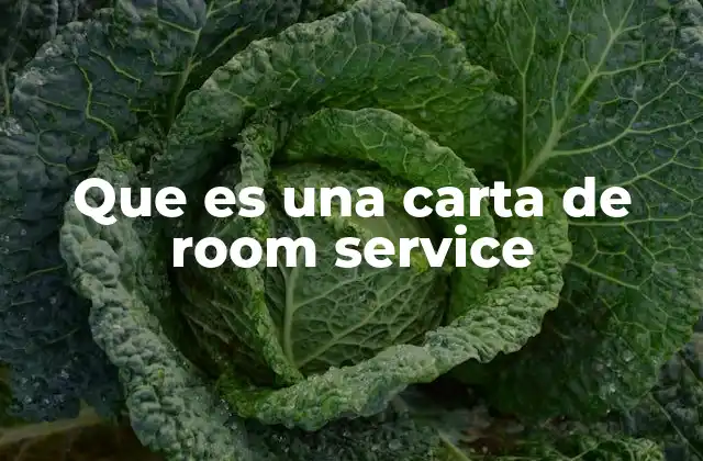 Que es una Carta de Room Service