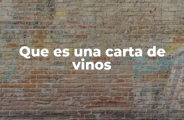 Que es una Carta de Vinos