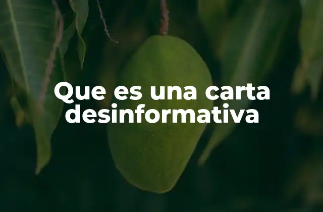 Que es una Carta Desinformativa