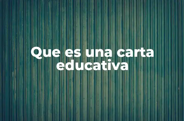 Que es una Carta Educativa
