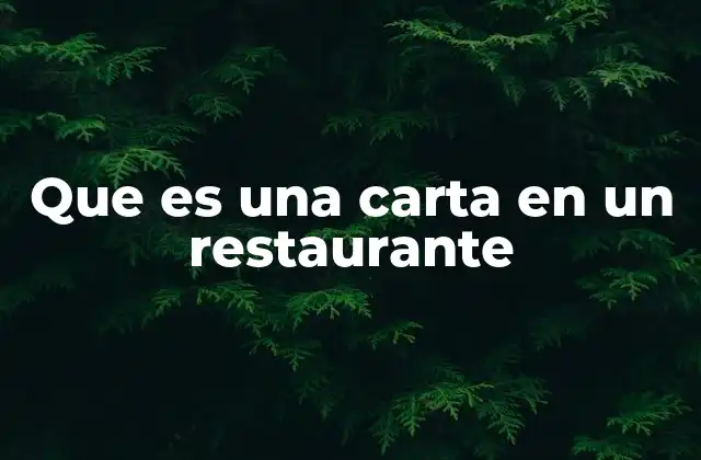 Que es una Carta en un Restaurante