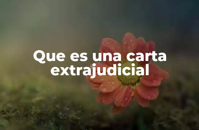 Que es una Carta Extrajudicial