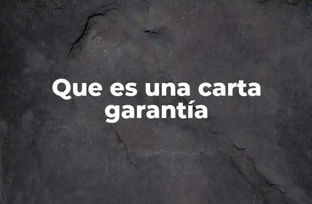 El papel de la carta garantía en los contratos