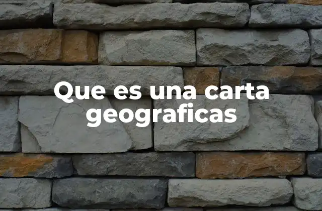Que es una Carta Geograficas