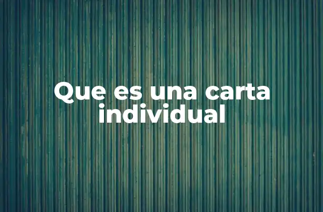 Que es una Carta Individual