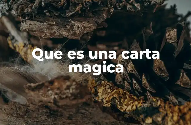 Que es una Carta Magica