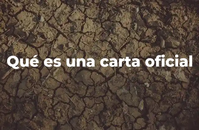 Qué es una Carta Oficial
