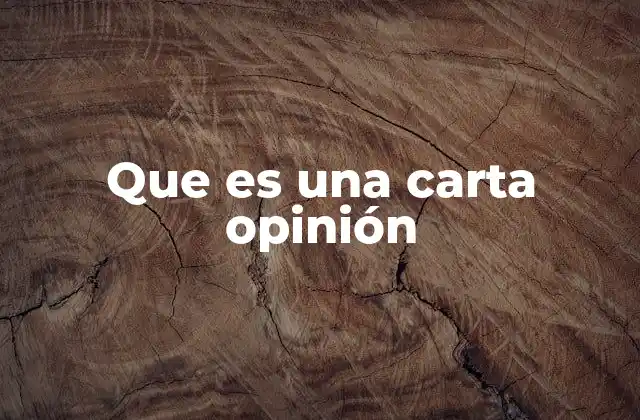 Que es una Carta Opinión