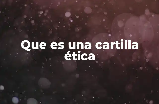Que es una Cartilla Ética
