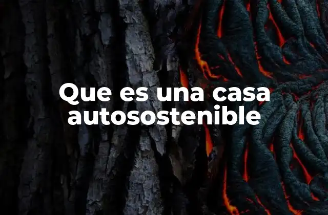 Diseño y funcionalidad de una vivienda autónoma