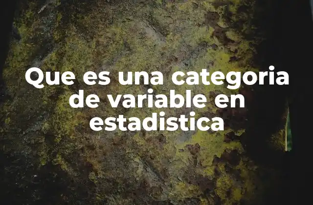 Clasificación de variables según sus categorías