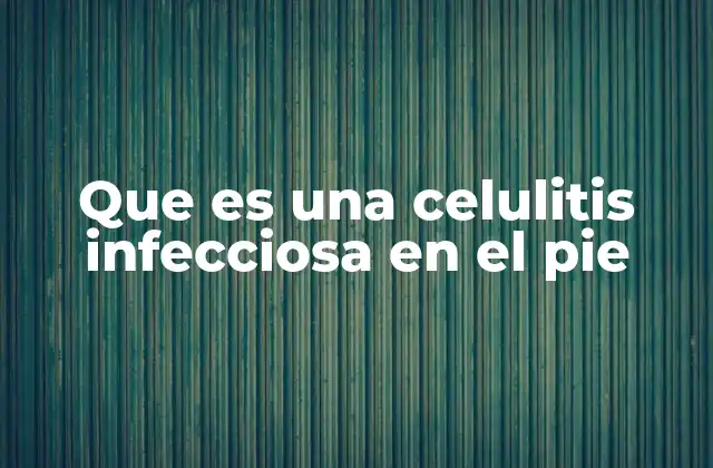 Que es una Celulitis Infecciosa en el Pie 2 Causas y factores de riesgo de la infección en el pie