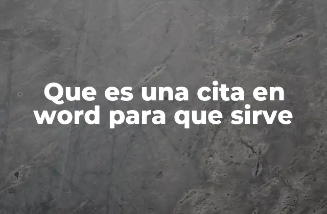 Que es una Cita en Word para que Sirve