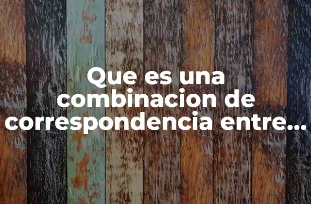 Que es una Combinacion de Correspondencia entre Excel y Word