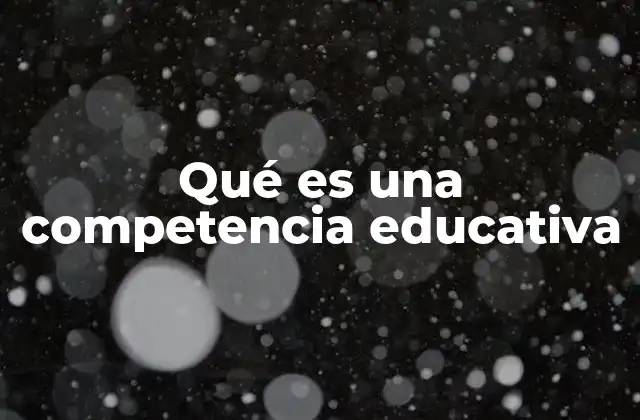 La evolución del enfoque educativo hacia las competencias