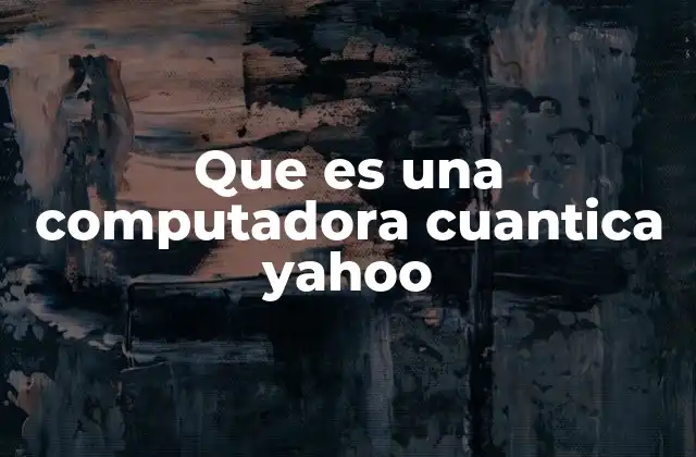 Que es una Computadora Cuantica Yahoo 2 La diferencia entre una computadora clásica y una cuántica