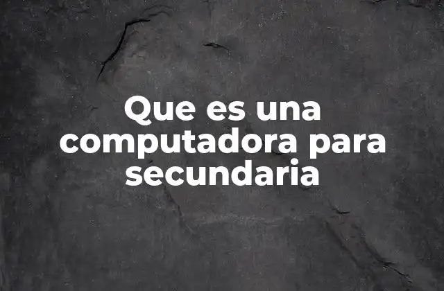 El papel de la tecnología en la educación secundaria