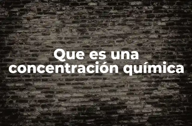 Que es una Concentración Química 2 La importancia de medir la cantidad de sustancia en una solución
