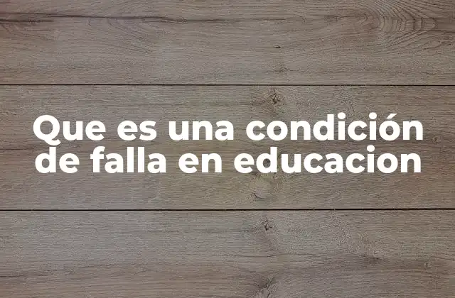 Factores que contribuyen a la falla en el sistema educativo
