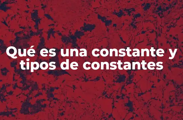 El papel de los valores fijos en ciencia y tecnología