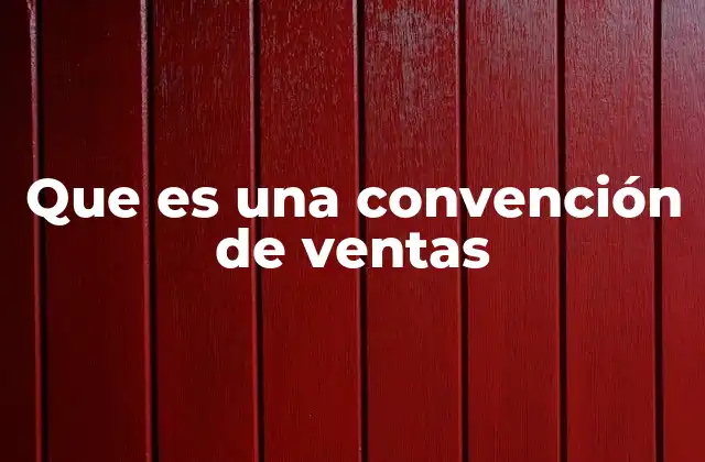 La importancia de las convenciones en el entorno empresarial
