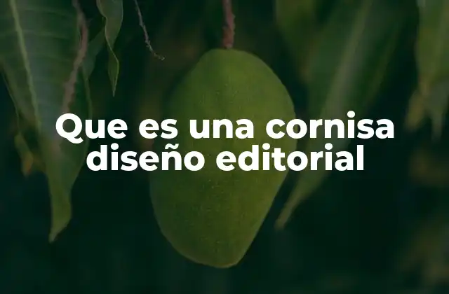 Que es una Cornisa Diseño Editorial
