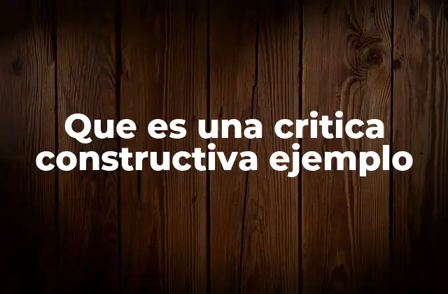 Que es una Critica Constructiva Ejemplo