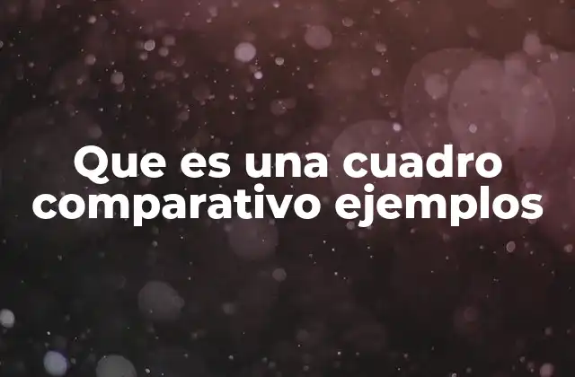 La importancia de las tablas de comparación en la educación