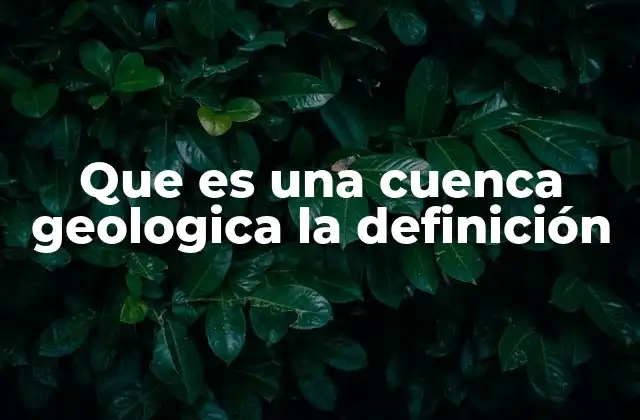 Los orígenes de las cuencas geológicas