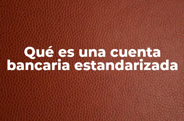 La importancia de contar con un sistema financiero homogéneo