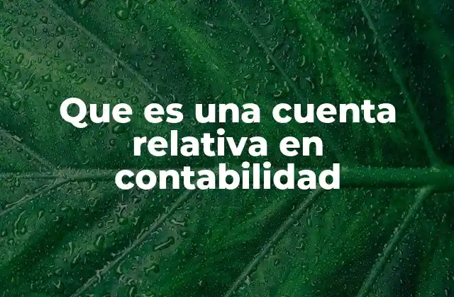 La importancia de las cuentas complementarias en la contabilidad
