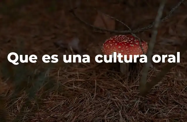 La importancia de la palabra en sociedades sin escritura