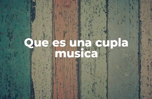 Que es una Cupla Musica