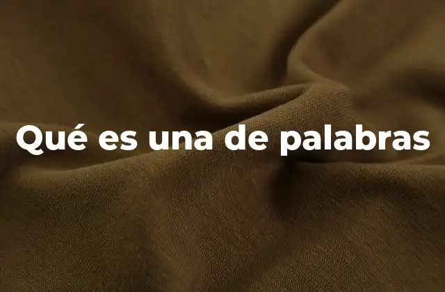 Qué es una de Palabras