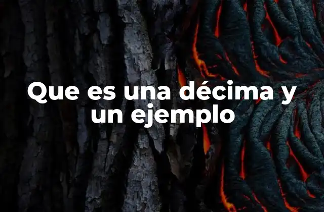 Que es una Décima y un Ejemplo