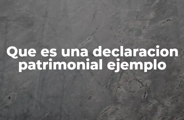 La importancia de la transparencia patrimonial en el poder público