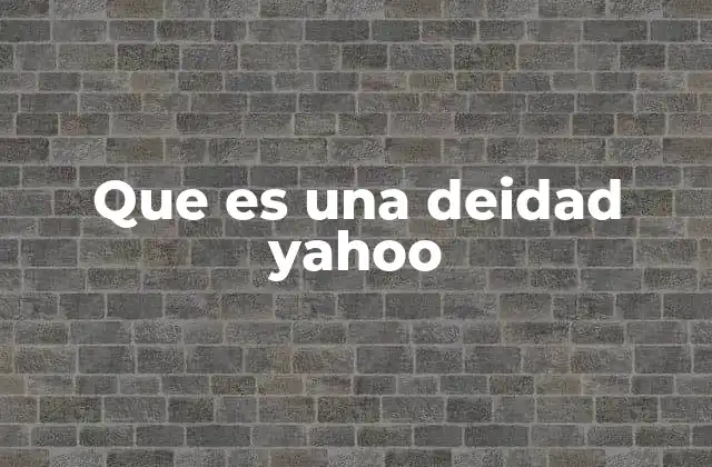 Que es una Deidad Yahoo 2 El legado de Yahoo en el mundo digital