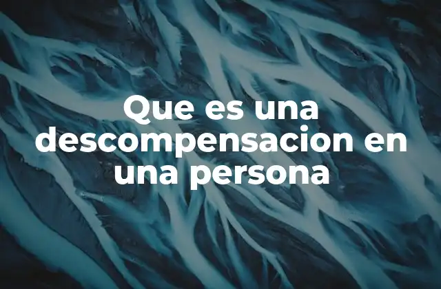 Cuándo y cómo se manifiesta una descompensación emocional