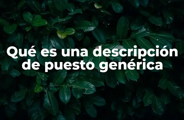 La importancia de tener un modelo de descripción laboral adaptable