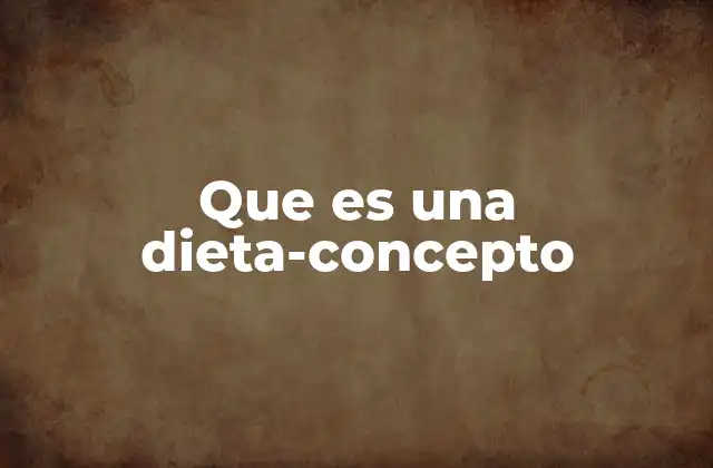 Que es una Dieta-concepto