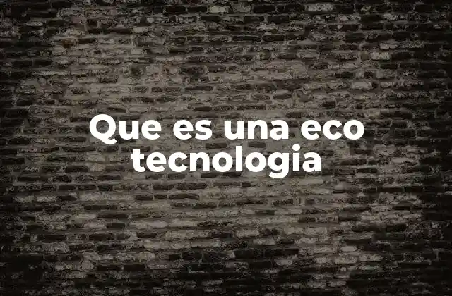 La importancia de integrar tecnología y sostenibilidad