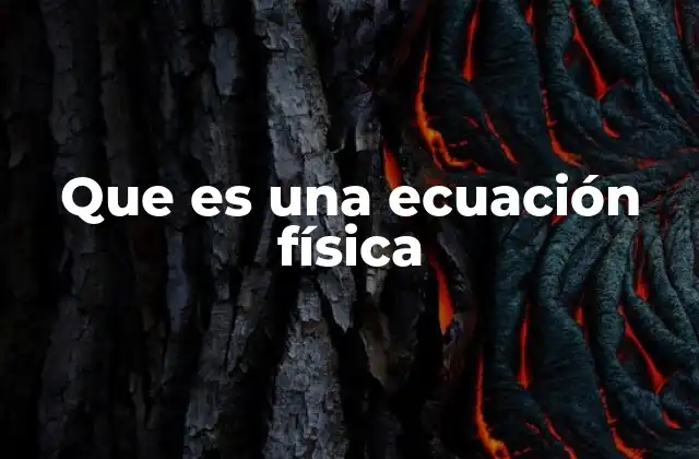 Que es una Ecuación Física