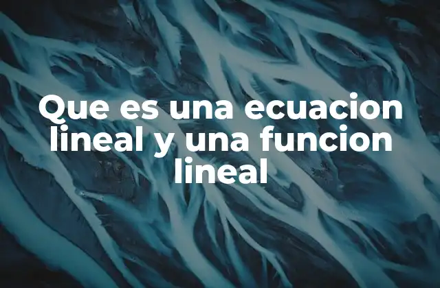 La relación entre ecuaciones y funciones lineales