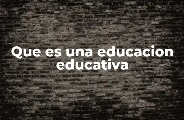 La importancia de una educación centrada en el aprendizaje significativo