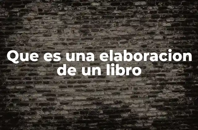 El proceso detrás de la creación de un libro