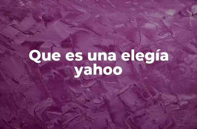Que es una Elegía Yahoo