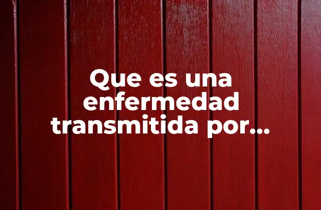 Que es una Enfermedad Transmitida por Vectores